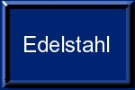 Edelstahl