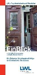 Das Foto zeigt die Titelseite des Flyers ''EinBlick - in die LWL-Pflegezentren und LWL-Wohnverbünde''. Das Foto zeigt die Titelseite des Flyers ''EinBlick - in die LWL-Pflegezentren und LWL-Wohnverbünde''.