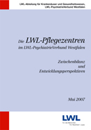 Das Foto zeigt das Titelbild der Broschüre ''Die LWL-Pflegezentren im LWL-PsychiatrieVerbund Westfalen - Zwischenbilanz und Entwicklungsperspektiven''. Das Foto zeigt das Titelbild der Broschüre ''Die LWL-Pflegezentren im LWL-PsychiatrieVerbund Westfalen - Zwischenbilanz und Entwicklungsperspektiven''.