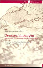 das Buch Grenzerfahrungen der Krber Stiftung, die eine Sammlung von Aufstzen ber die Aufarbeitung von ganz persnlich erlebter Geschichte in Polen und in Deutschland herausgegeben hat