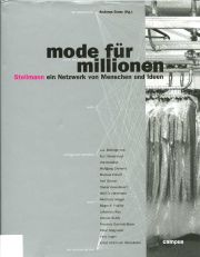 Festschrift zum 40-jährigen Firmenjubiläum. Andreas Grosz: Mode für Millionen. Steilmann – ein Netzwerk von Menschen und Ideen, Frankfurt/New York 1998.