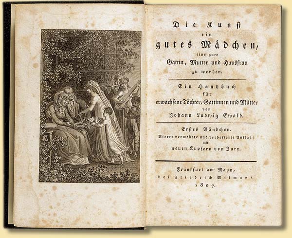 Johann Ludwig Ewald, Die Kunst, ein gutes Mdchen, eine gute Gattin, Mutter und Hausfrau zu werden. Ein Handbuch fr erwachsene Tchter, Gattinnen und Mtter, 1807