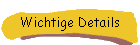 Wichtige Details