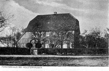 Alte Postkartenansicht: Försterhaus bei Holsterhausen
