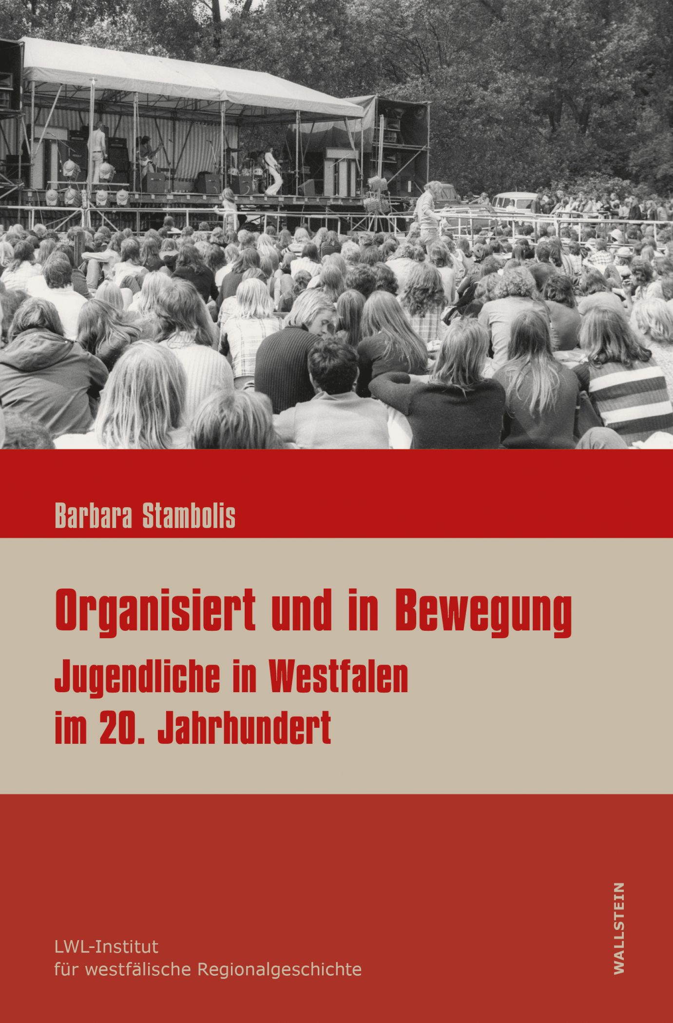 Cover des Bandes "Organisiert und in Bewegung. Jugendliche in Westfalen im 20. Jahrhundert" von Barbara Stambolis.