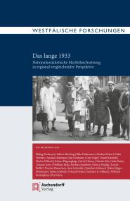 Band 73 der Westfälischen Forschungen thematisiert die Prozesse der faschistichen Machtübernahme um das Jahr 1933 auf regionaler Ebene, Kinderkuren nach 1945 und mehr.<br>Quelle: LWL