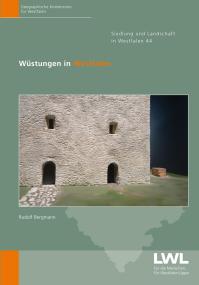 Das Buch "Wüstungen in Westfalen" vermittelt einen Einstieg in die schwierige Umbruchphase am Ende des Mittelalters für Ost- und Südwestfalen.<br>Foto: LWL