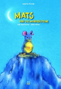 Auf der Zeche Nachtigall finden am 4. Januar Lesungen aus dem Bilderbuch "Mats und die Wundersteine" statt. Anschließend können Kinder Steine bemalen.<br>Foto: NordSüd Verlag AG, Zürich/Schweiz (1997)