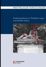Cover des Bandes "Postkolonialismus in Westfalen-Lippe und darüber hinaus", herausgegeben von Dr. Claudia Kemper und Dr. Christoph Lorke (LWL-Institut für westfälische Regionalgeschichte). <br>Foto: LWL 