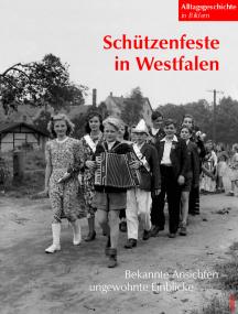 Der Bildband der Volkskundlichen Kommission trägt den Titel "Schützenfeste in Westfalen".<br>Foto: LWL<br />