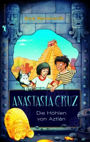 Buchumschlag ¿Anastasia Cruz - Die Höhlen von Aztlán". <br>Foto: LWL<br />