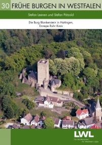 Die Altertumskommission für Westfalen beim LWL gibt erstmals einen Führer zu Burg Blankenstein in Hattingen heraus.	 <br>Foto: LWL<br />