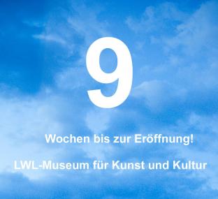 Noch 9 Wochen bis zur Eröffnung!<br>Bild: LWL