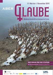Plakat zur Sonderausstellung "AberGlaube. Moderne Kunst trifft auf archäologische Funde". <br>Foto: LWL