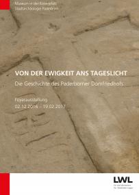 Am 2. Dezember wird die Foyerausstellung im Museum in der Kaiserpfalz eröffnet. Im Mittelpunkt stehen dann die Funde der Ausgrabungen auf dem Domplatz. Foto: LWL