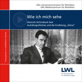 Booklet der CD "Wie ich mich sehe. Heinrich Schirmbeck liest Autobiografisches und die Erzählung 'Elena'".<br>Foto: LWL