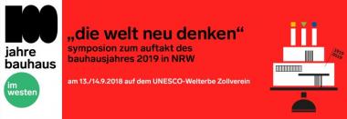 Symposion zum Auftakt des Bauhaus-Jahres 2019 in NRW - Anmeldung ab sofort möglich.