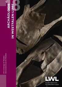 Im Handel: Archäologie in Westfalen-Lippe 2018<br>Cover: LWL 