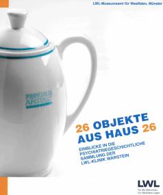 Der LWL hat jetzt das Buch "26 Objekte aus Haus 26" herausgegeben.<br>Foto: LWL
