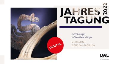 Nicht verpassen: Die Jahrestagung der LWL-Archäologie, am Montag, 21. März im Livestream.<br>Grafik: LWL