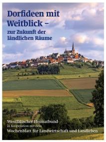 Cover der Publikation "Dorfideen mit Weitblick - zur Zukunft der ländlichen Räume"<br>Grafik: Martin Brombacher<br>Foto: Helene Lauk<br>© LWL-Medienzentrum für Westfalen