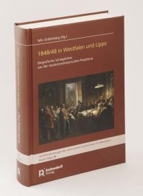 Pünktlich zum 175. Jubiläum der Revolution von 1848/49 ist in der Schriftenreihe der Historischen Kommission für Westfalen der Band "1848/49 in Westfalen und Lippe. Biografische Schlaglichter aus der revolutionshistorischen Peripherie" erschienen.<br>Foto: LWL/Beyer