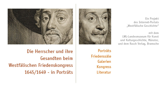 Startseite des Projekts 'Die Herrscher und ihre Friedensgesandten beim Westfälischen Friedenskongress 1645/1649 - in Porträts' / Gestaltung, Realisierung: Dr. Marcus Weidner, Matthias Frölich, Internet-Portal 'Westfälische Geschichte' am LWL-Institut für westfälische Regionalgeschichte, Münster