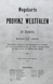 Wegekarte der Provinz Westfalen in 30 Blättern. Hergestellt im Auftrage des Landeshauptmanns von Westfalen auf Grund der Generalstabskarten und anderer Unterlagen. [Titel], 1891